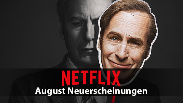 Netflix August 2018 Neuerscheinungen im Ãœberblick