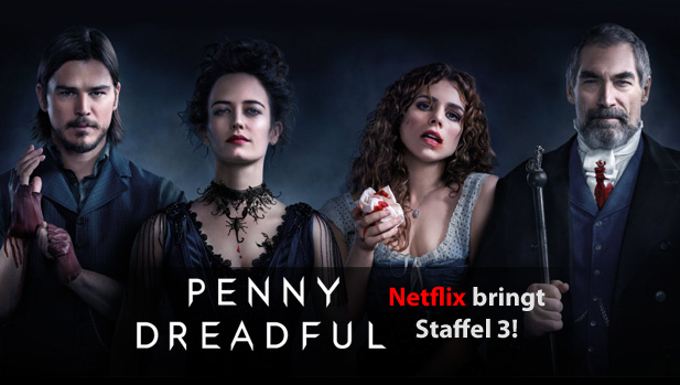 Penny Dreadful: Netflix und Showtime bringen Staffel 3 im…