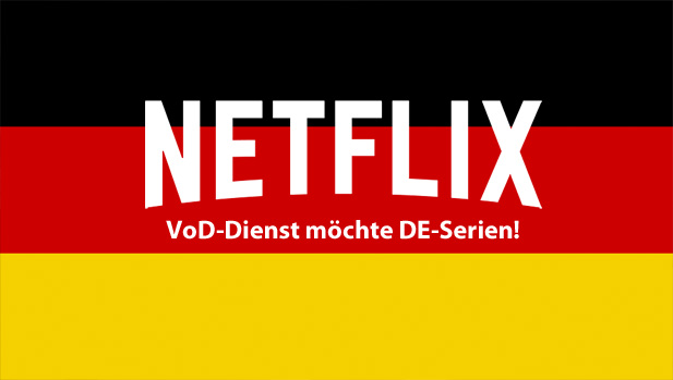 Netflix plant deutsche Serien ins Programm zu nehmen
