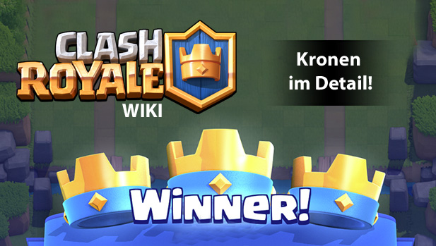 Clash Royale Wiki: Was sind Kronen und wie bekomme ich di…
