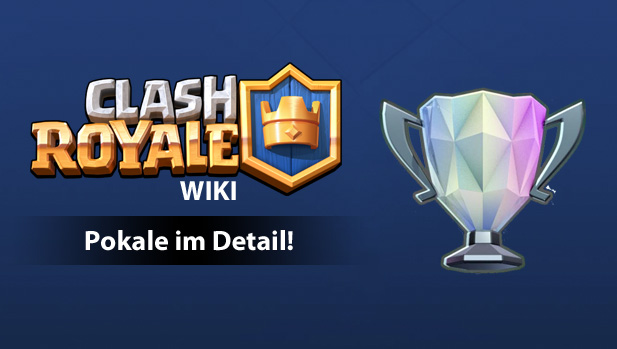 Clash Royale Wiki: So bekommt man Pokale / TrophÃ¤en