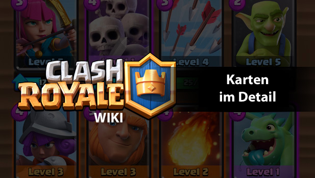 Clash Royale Wiki: Alle Details zu Karten-Level und mehr