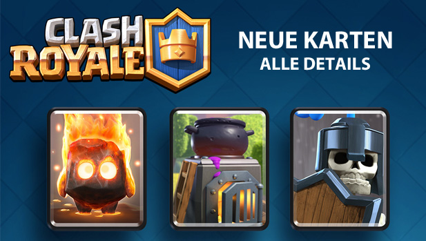 Clash Royale: 6 neue Karten offiziell bestÃ¤tigt!