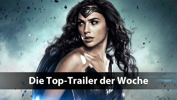 8 Trailer die Du diese Woche gesehen haben solltest!