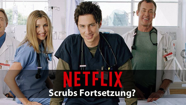 Scrubs Fortsetzung? Zach Braff hÃ¤tte Lust auf Netflix!